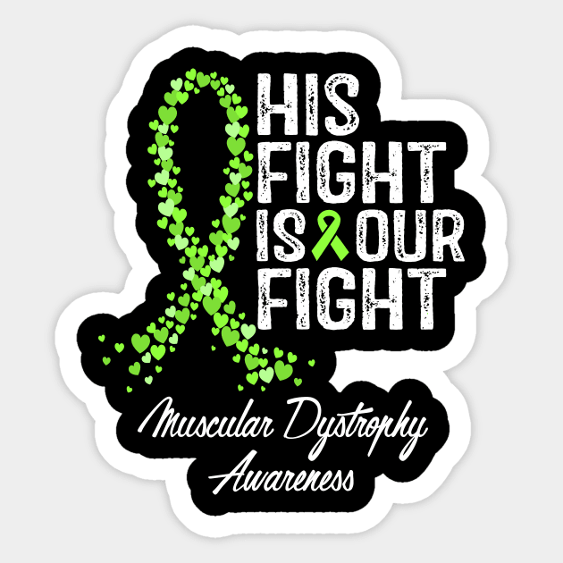 Muscular Dystrophy Awareness His Fight Is Our Fight Sticker by RW